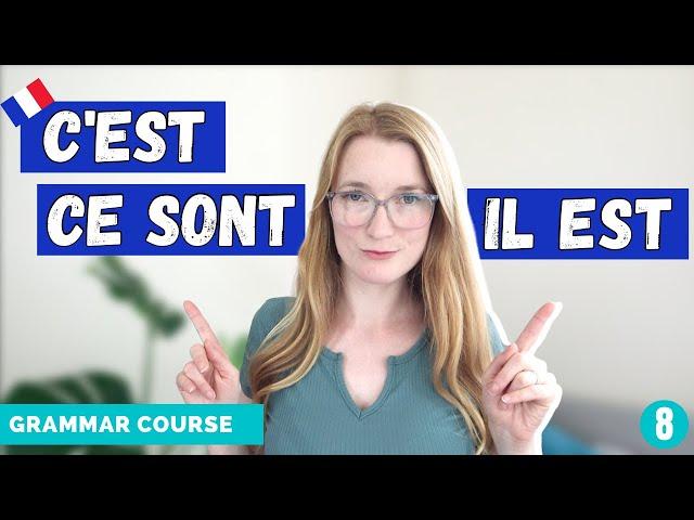 When to use C'EST / CE SONT or IL EST // French Grammar Course // Lesson 8 