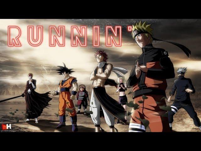 Runnin' - [ AMV ] - Epic Anime Mix