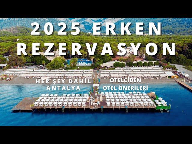 2025 ERKEN REZERVASYON ANTALYA OTEL/TATİL FIRSATLARI B1 | Yaz Tatili Her Şey Dahil - 13 Aralık 2024