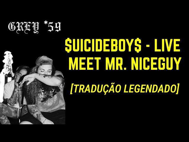 $UICIDEBOY$- MEET MR. NICEGUY LIVE (LEGENDADO)