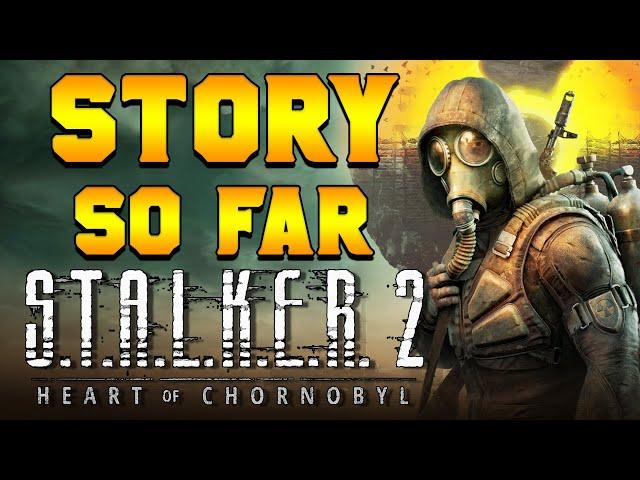 S.T.A.L.K.E.R. STORY SUMMARIZED in LESS THAN 20 Minutes