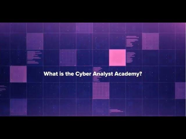 Introducing the Cyber Analyst Academy