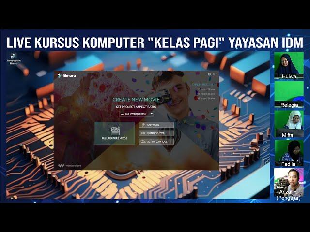 LIVE 027 "EDITING VIDEO DENGAN WONDERSHARE FILMORA" KURSUS KOMPUTER YAYASAN IDM