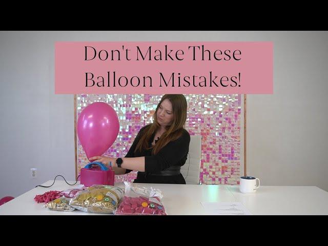 Balloon Decorating Mistakes