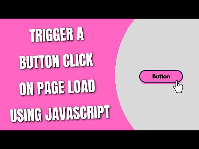 Trigger Button Click On Page Load With JavaScript [HowToCodeSchool.com]