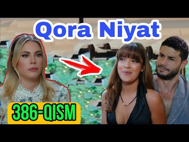 Qora Niyat 386 qism uzbek tilida turk seriali / Кора ният 386 кисм турк сериали