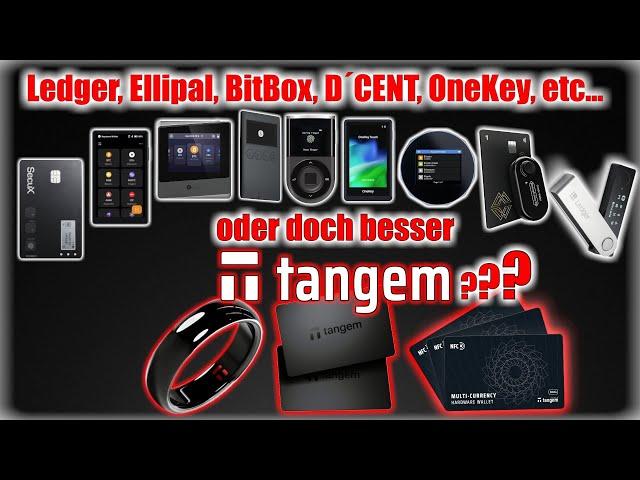 Ledger, D´cent, OneKey, Ellipal, BitBox, SecuX etc.. Darum setze ich auf Tangem! - Deutsch/ German