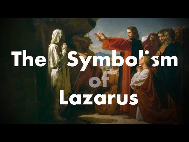 The Symbolism of Lazarus