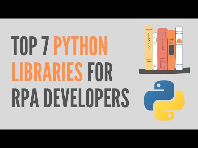 Top 7 Python Libraries For RPA Developers | RPAFeed