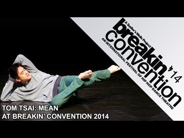 Tom Tsai: MEAN at Breakin' Convention 2014, Sadler's Wells