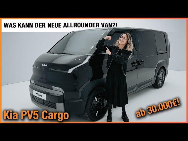 Kia PV5 Cargo (2025) Diesen NEUEN Allrounder Van gibts ab 30.000€! Review | Innenraum | Test | Preis