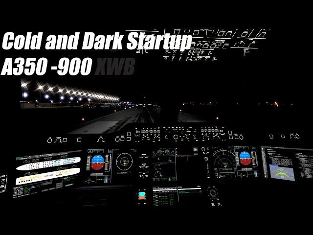 Cold and Dark Start up "Airbus A350 XWB Advanced Version" Tutorial: Flight Factor for X-Plane