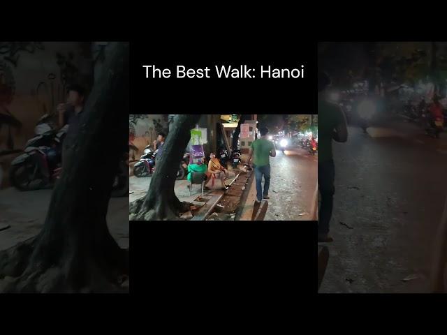 The Best Walk: Hanoi #vietnam