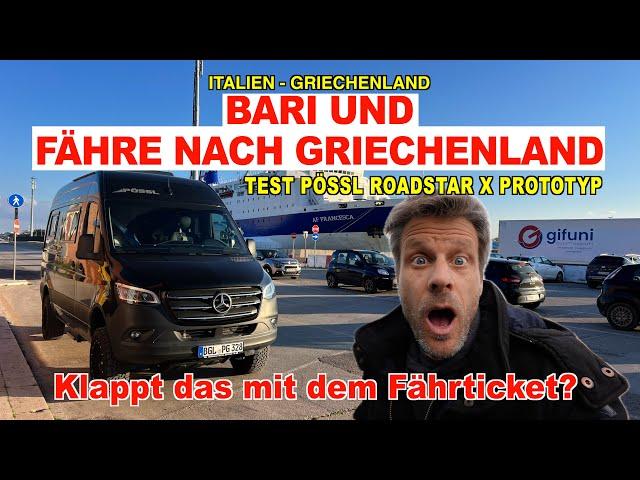 #1131 SCHAFFEN WIR ES AUF FÄHRE NACH PATRAS? | Was kann Bari? Pössl Roadstar X Test