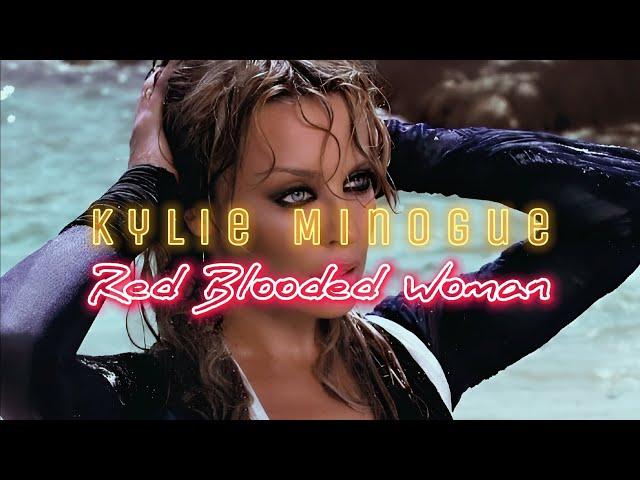 Kylie Minogue - 𝙍𝙚𝙙 𝘽𝙡𝙤𝙤𝙙𝙚𝙙 𝙒𝙤𝙢𝙖𝙣 (Lyrics)