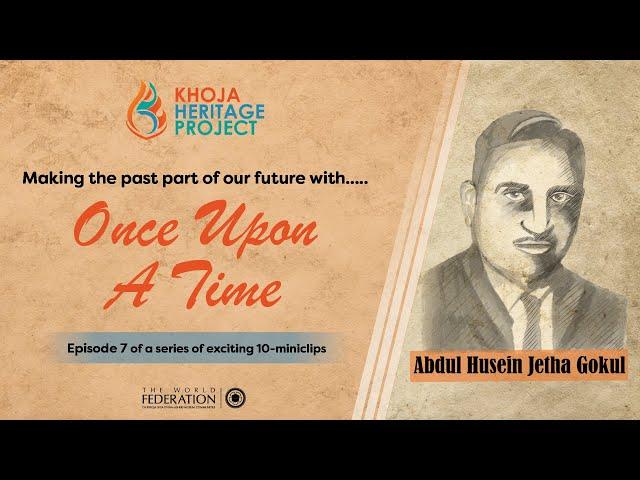 Once Upon A Time | Khoja Heritage Project - Episode 7