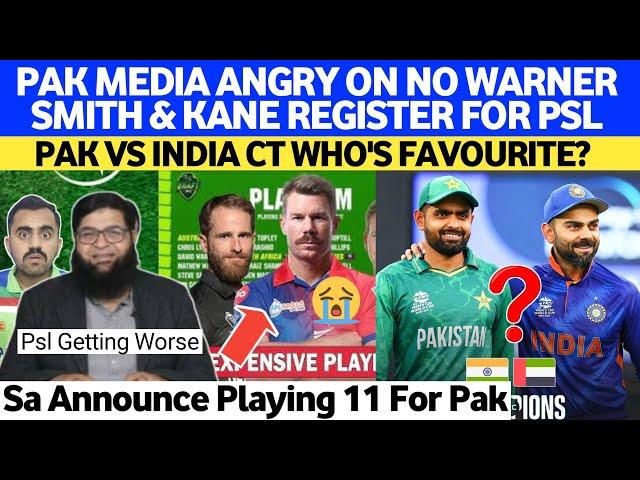 Pak Media CRYING On Warner, Smith & Williamson Not Register For Psl 9 | Pak Vs India Who Fav On 23