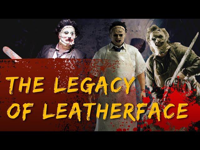 The Legacy of Leatherface And Texas Chainsaw Massacre [EXPLAINED]