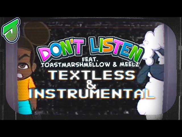 Don’t Listen (Textless & Instrumental)