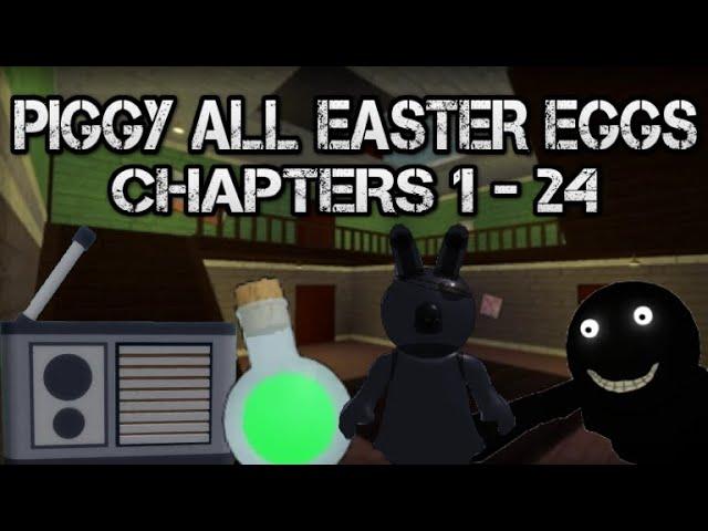 PIGGY ALL EASTER EGGS (Chapters 1 - 24 + Character Focus Chapters)