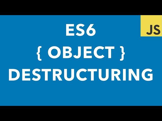 How To Use Object Destructuring In JavaScript