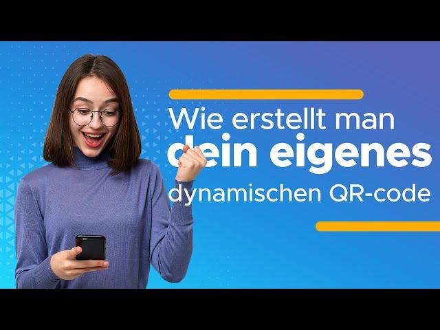 Wie erstellt manIhren eigenen dynamischen QR-Code