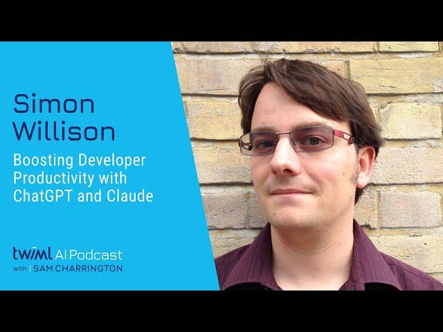 Supercharging Developer Productivity with ChatGPT and Claude with Simon Willison - 701