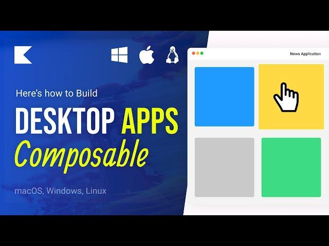 Building your first Desktop app (Windows, Mac, Linux) using Kotlin/Compose Multiplatform