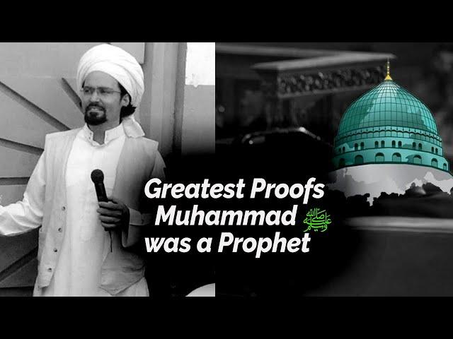 Greatest Proofs that Muhammad ﷺ was a Prophet | Shaykh Hamza Yusuf