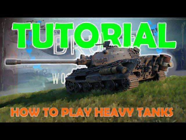 Heavy Tank Tutorial | How to play heavies in World of Tanks | WoT with BRUCE