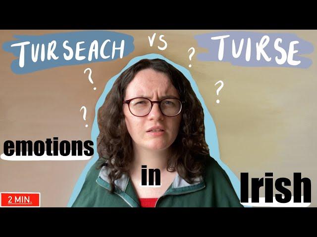 Two-Minute Irish: Structures for Expressing Emotions in Gaeilge