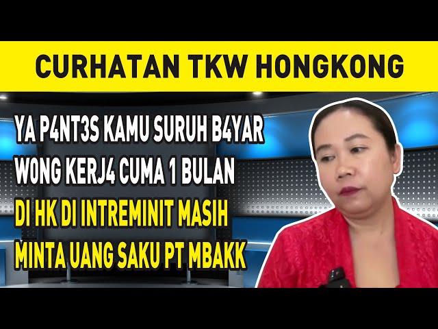 YA P4NT3S KAMU SURUH B4YAR W0NG KERJ4 CUMA 1 BULAN DI HK DI INTREMINIT MASIH MINTA UANG SAKU PT MBAK