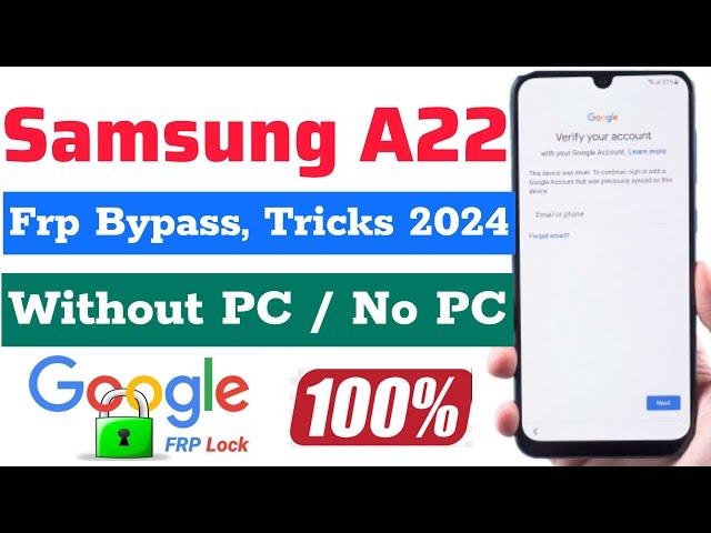 2024:--Samsung A22 Frp Bypass Android 13/14 Without PC  Latest Method & Trick