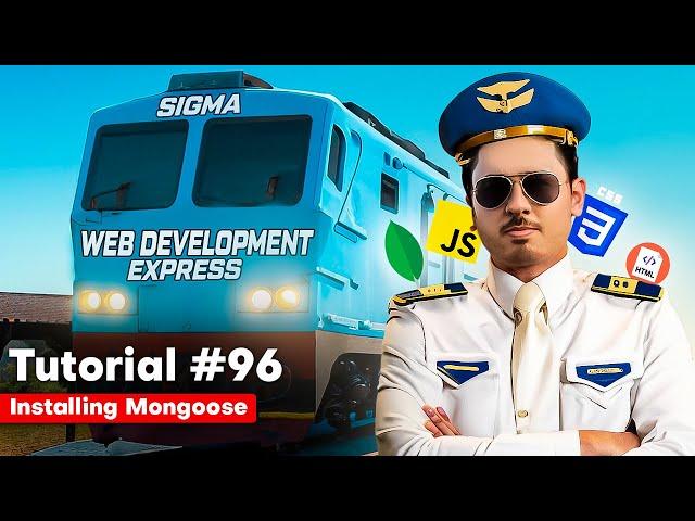 Installing Mongoose & Using it with Express | Sigma Web Development Course - Tutorial #96