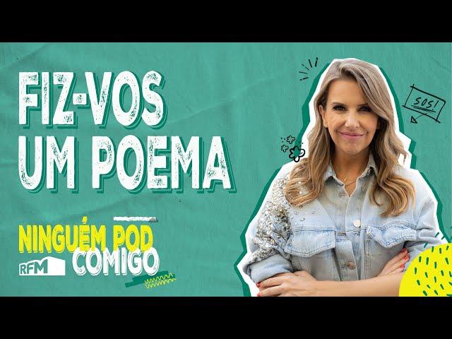 Fiz-vos um poema - Ninguém Pod Comigo - Ep. 112 - RFM