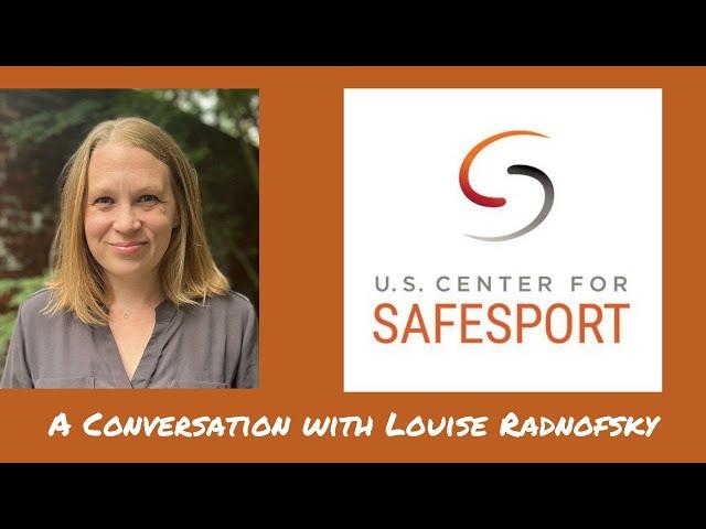 A Conversation with Louise Radnofsky (SafeSport, Brendan Kerry)