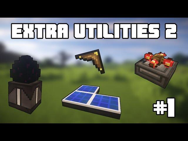 Гайд по Extra Utilities 2 1.12.2 #1 Основы