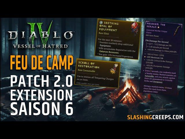 RÉSUMÉ FEU DE CAMP DIABLO 4 VESSEL OF HATRED SAISON 6 PATCH 2.0 !