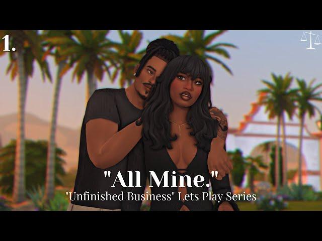 "Just for a moment... He was All Mine.." | Unfinished Business (Ep.1) | The Sims 4 Let's Play