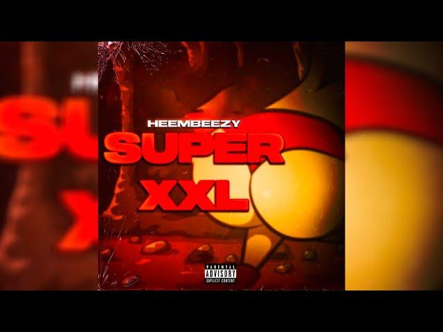 Heembeezy - SUPER XXL