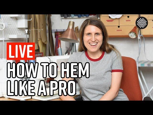 Live: How to hem like a pro