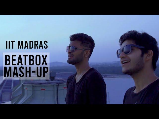 IIT MADRAS | Keeping the Flow - Beatbox Mash-Up