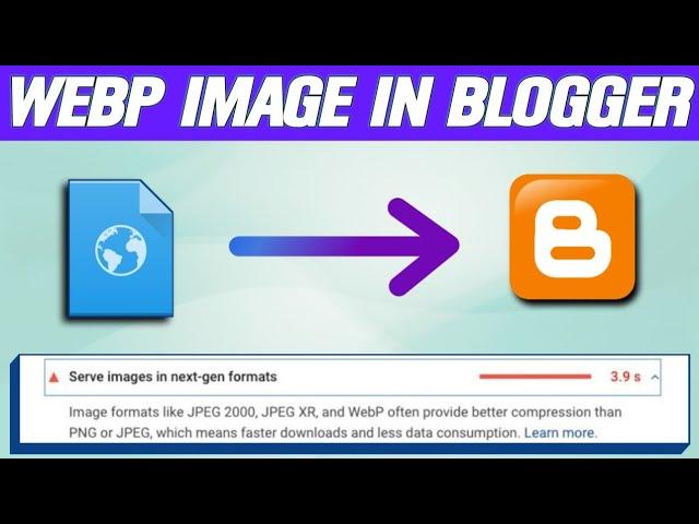 How to upload WebP image in Blogger
