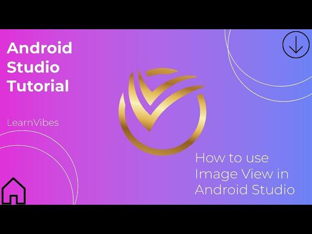 Android Studio Tutorial: How to use Image View in Android Studio | #learnvibes #androiddevelopment