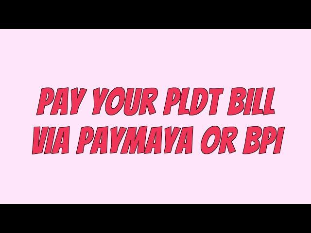 Pay Your PLDT Bills Online Using Paymaya or BPI Mobile App | Tip Tuesdays | dillemmaruth