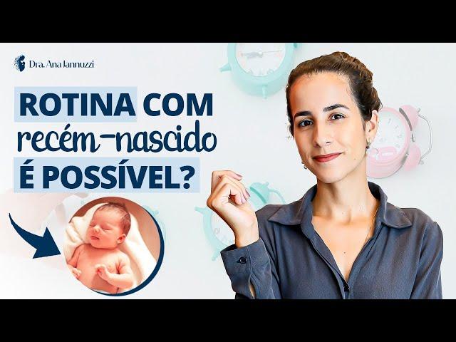 ROTINA COM RECÉM-NASCIDO que funciona! Dra. Ana Jannuzzi