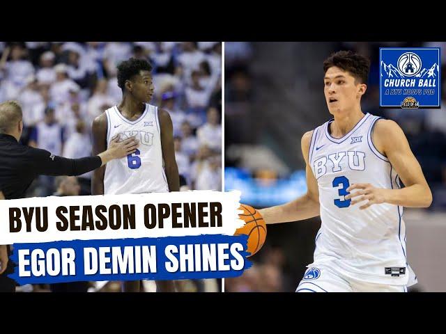 Egor Demin is ELITE | BYU Shines in Season Opener | Church Ball: A BYU Hoops Pod