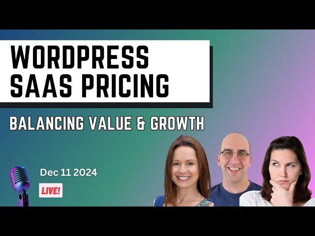 Pricing WordPress SaaS: Balancing Value and Growth