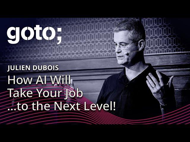 Code Generation in 2024: How AI Will Take Your Job…to the Next Level! • Julien Dubois • GOTO 2024