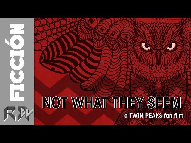 Не то, чем кажутся, Твин Пикс фан фильм / Not What They Seem, a Twin Peaks fan film (ОЗВУЧКА)